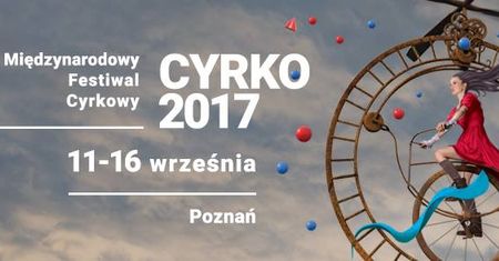 II Międzynarodowy Festiwal Cyrkowy Cyrko 2017
