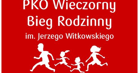 PKO Wieczorny Bieg Rodzinny im. Jerzego Witkowskiego