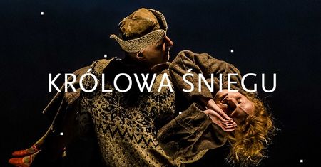 "Królowa Śniegu" w Teatrze Narodowym