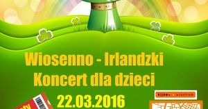 Koncert wiosenno-irlandzki dla dzieci!