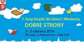 7. Targi Książki dla Dzieci i Młodzieży Dobre Strony