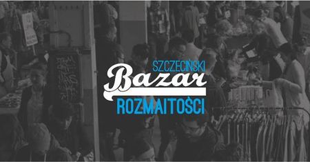 III Szczeciński Bazar Rozmaitości - Off Marina