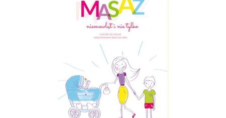 Poznaj tajniki masażu niemowląt