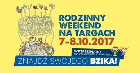 Rodzinny weekend na Targach - znajdź swojego bzika!
