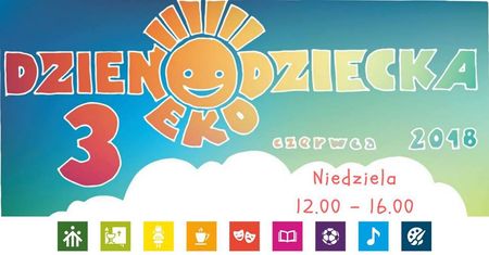 Dzień Eko Dziecka - Festyn Rodzinny