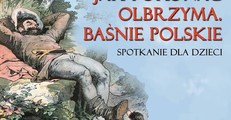 Jak pokonać olbrzyma? Baśnie polskie dla dzieci