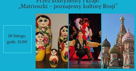 Zabawa familijna. Przez kontynenty i kraje "Matrioszki - poznajemy kulturę Rosji"