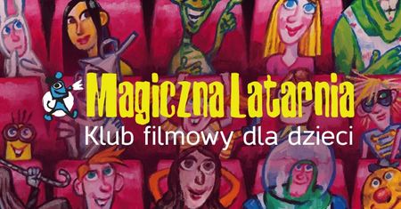 Magiczna Latarnia w Warsztatach Kultury