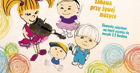 Maluch i muzyka - zabawy dla maluszków i rodziców