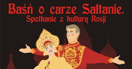 Baśń o carze Sułtanie. Spotkanie z kulturą Rosji - warsztaty plastyczne dla dzieci