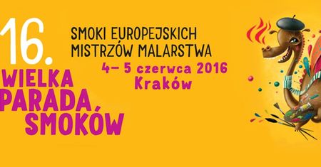 XVI WIELKA PARADA SMOKÓW - Smoki Europejskich Mistrzów Malarstwa