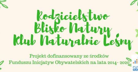 Klub Rodzica Naturalnie Leśny- warsztaty leśne, pikniki rodzinne
