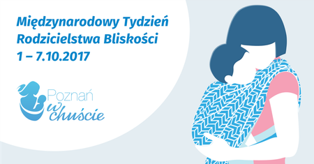 Międzynarodowy Tydzień Rodzicielstwa Bliskości