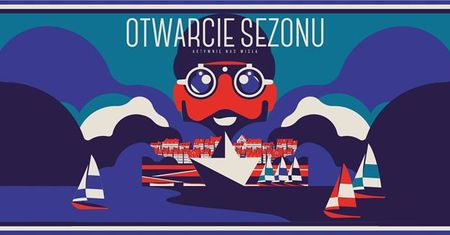 Otwarcie sezonu letniego nad Wisłą- impreza rodzinna