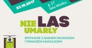 "Nieumarły las" spotkanie z Adamem Wajrakiem i Tomaszem Samojlikiem