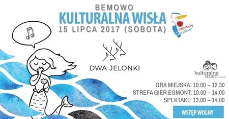 Kulturalna Wisła na Bemowie - impreza rodzinna