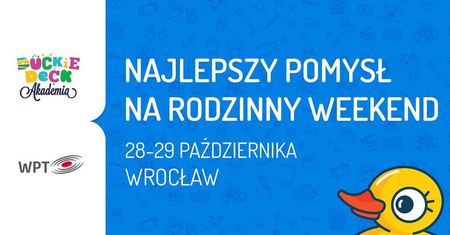 Akademia Duckie Deck - najlepszy pomysł na rodzinny weekend