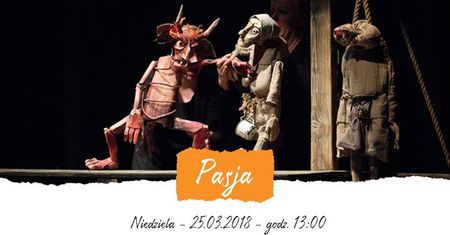 Pasja - przedstawienie Teatru Lalki i Aktora