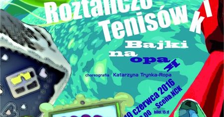 „Roztańczone tenisówki” – Bajki na opak