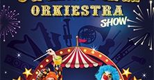Cyrkowa Orkiestra Show - muzyczne widowisko