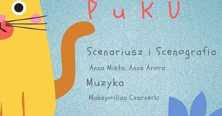 Spektakl teatralny dla dzieci 1-3 lata "Stuku Puku"