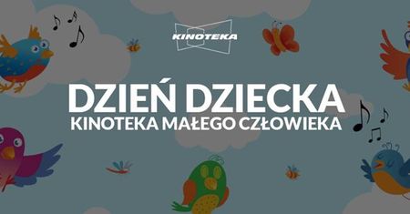 Kinoteka Małego Człowieka i Dzień Dziecka