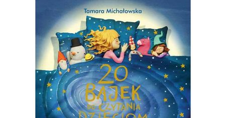 20 bajek do czytania dzieciom przed snem