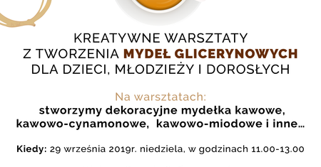Kreatywne warsztaty tworzenia mydełek glicerynowych - Międzynarodowy Dzień Kawy