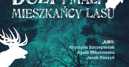 XX Dolnośląski Konkurs Plastyczny "Mali i duzi mieszkańcy lasu"