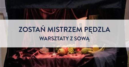 Zostań mistrzem pędzla - warsztaty plastyczne dla dzieci z Sową