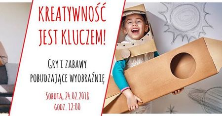 Kreatywność jest kluczem - gry i zabawy pobudzające wyobraźnię
