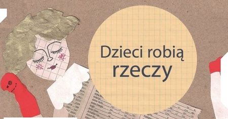 Dzieci robią rzeczy