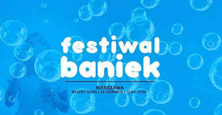 Festiwal Baniek w Warszawie