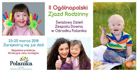 II Ogólnopolski Zjazd Rodzinny - Światowy Dzień Zespołu Downa
