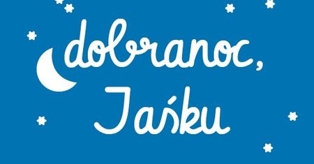 "Dobranoc Jaśku" w Teatrze Niewielkim