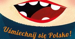 "Uśmiechnij się Polsko!" Ogólnopolski Festiwal