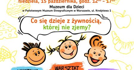 Światowy Dzień Żywności - co się dzieje z żywnością, której nie zjemy?