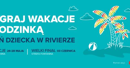 Dzień Dziecka w Rivierze - konkurs dla rodzin