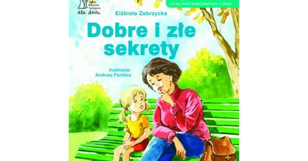 Dobre i złe sekrety