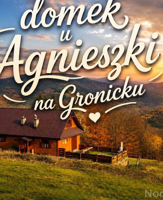 Domek u Agnieszki na Gronicku