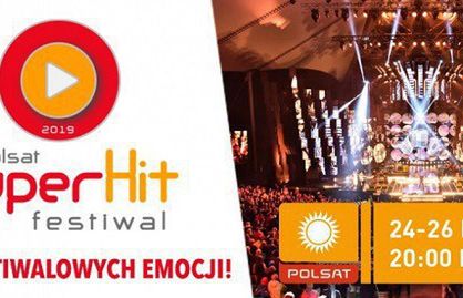 Chylińska, Bednarek i Martyniuk gwiazdami Polsat Superhit Festiwal 2019