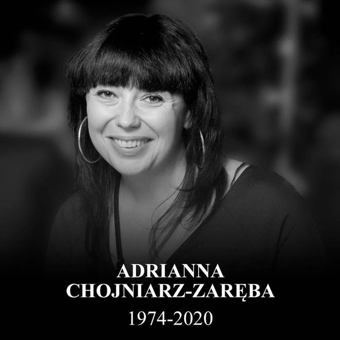 Adrianna Chojniarz-Zaręba nie żyje