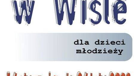 Ferie zimowe w Wiśle dla dzieci i młodzieży 