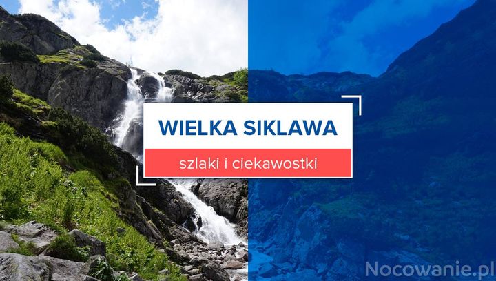 Wielka Siklawa - szlaki i ciekawostki