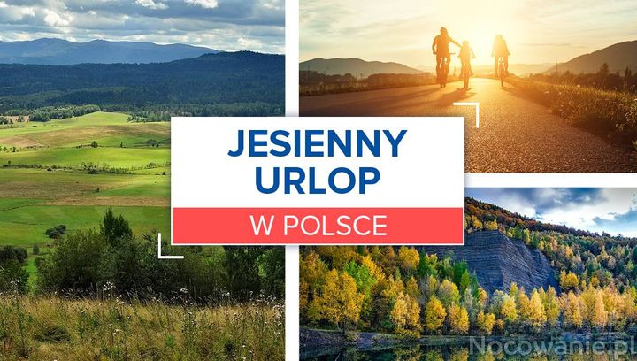 Najpiękniejsze miejsca na jesienny urlop w Polsce