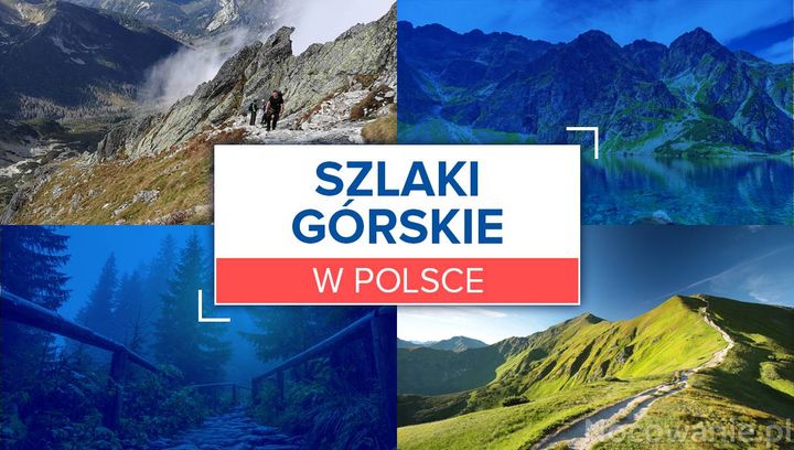 10 najciekawszych szlaków górskich w Polsce