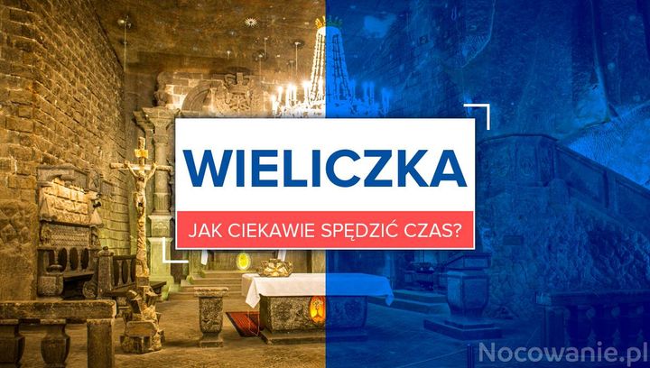 Wieliczka na weekend. Jak ciekawie spędzić czas?