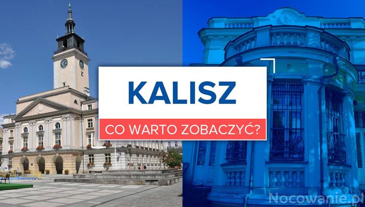 Kalisz na weekend - co warto zobaczyć?