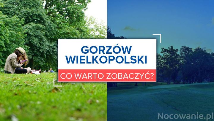 Gorzów Wielkopolski na weekend - co warto zobaczyć?