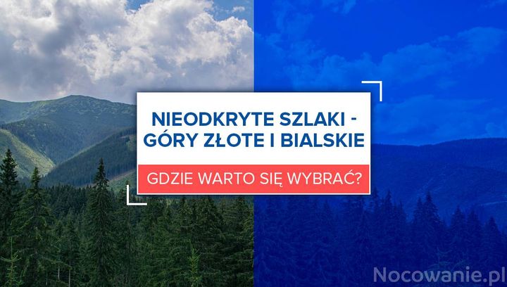 Nieodkryte szlaki w Górach Złotych i Bialskich. Gdzie warto się wybrać?